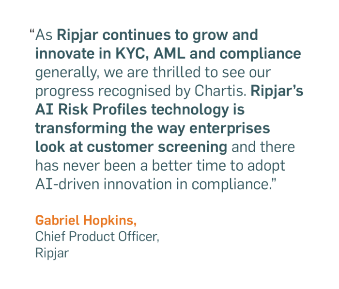 Ripjar's Chief Product Officer, Gabriel Hopkins, commented "As Ripjar continues to grow and innovate in KYC, AML and compliance generally, we are thrilled to see our progress recognised by Chartis. Ripjar's AI Risk Profiles technology is transforming the way enterprises look at customer screening and there has never been a better time to adopt AI-driven innovation in compliance."