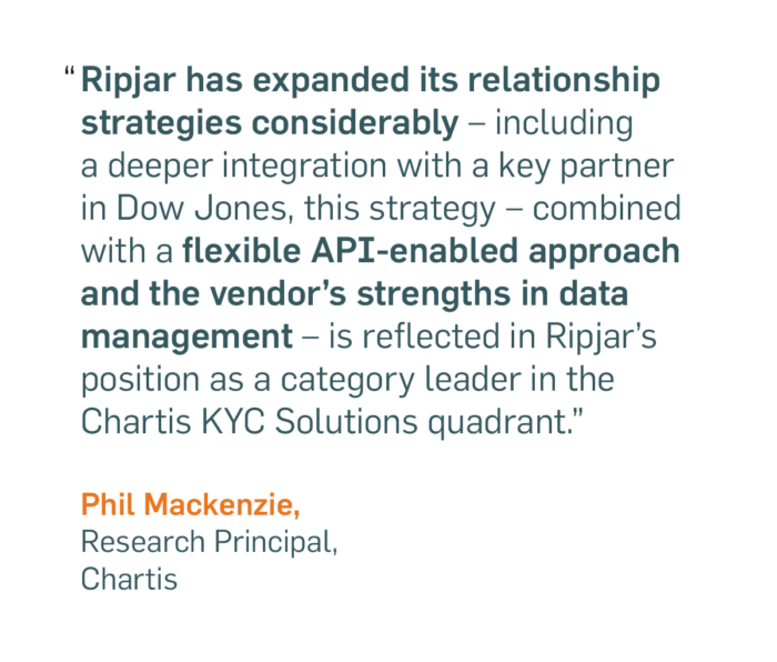 “Ripjar has expanded its relationship strategies considerably – including a deeper integration with a key partner in Dow Jones," said Phil Mackenzie, Research Principal at Chartis. "This strategy – combined with a flexible API-enabled approach and the vendor’s strengths in data management – is reflected in Ripjar’s position as a category leader in the Chartis KYC Solutions quadrant.”